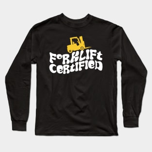 Forklift Certified Long Sleeve T-Shirt